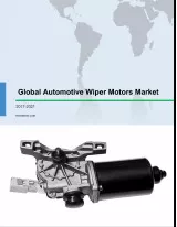 Global Automotive Wiper Motors Market 2017-2021